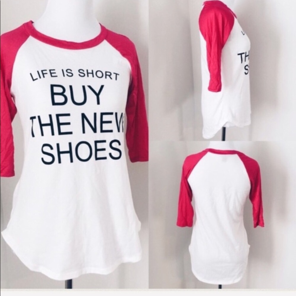LIFE IS SHORT •BUY THE NEW SHOES